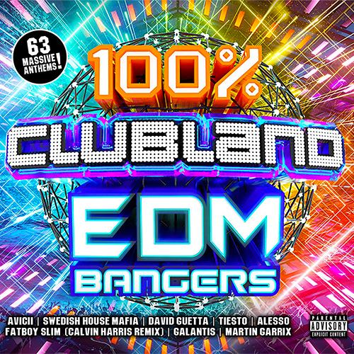 100% Clubland EDM Bangers (2018)