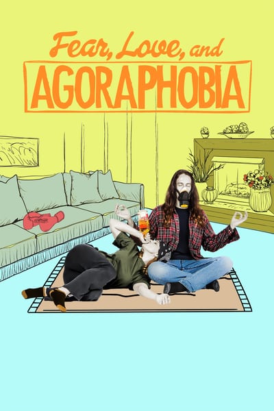 Fear Love and Agoraphobia 2018 HDRip XviD AC3-LLG