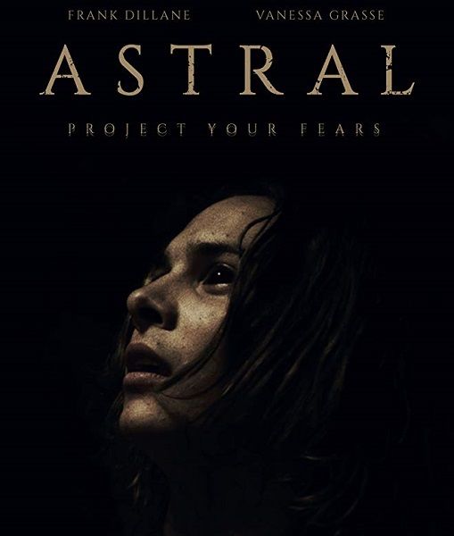 Астрал: Новое измерение / Astral (2018)