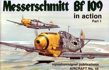 Messerschmitt Bf 109 in Action (Part 1) (Squadron Signal 1044)