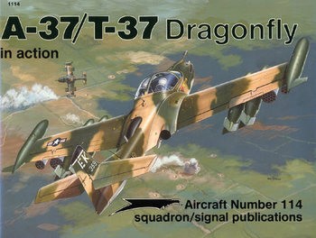 A-37/T-37 Dragonfly in Action (Squadron Signal 1114)