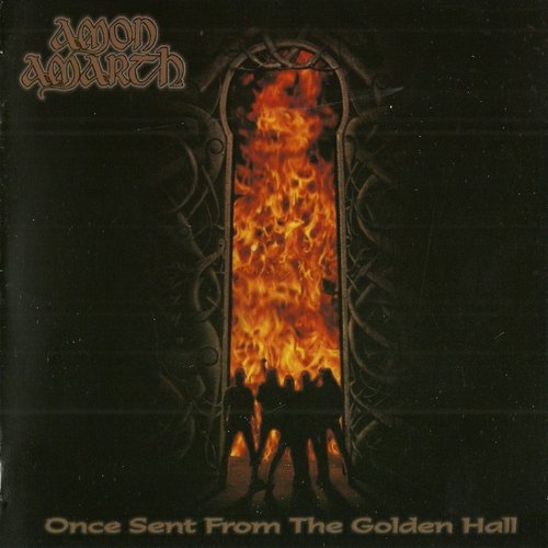 Amon Amarth  Once Sent From The Golden Hall (1998, Lossless)