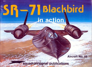 SR-71 Blackbird in Action (Squadron Signal 1055)