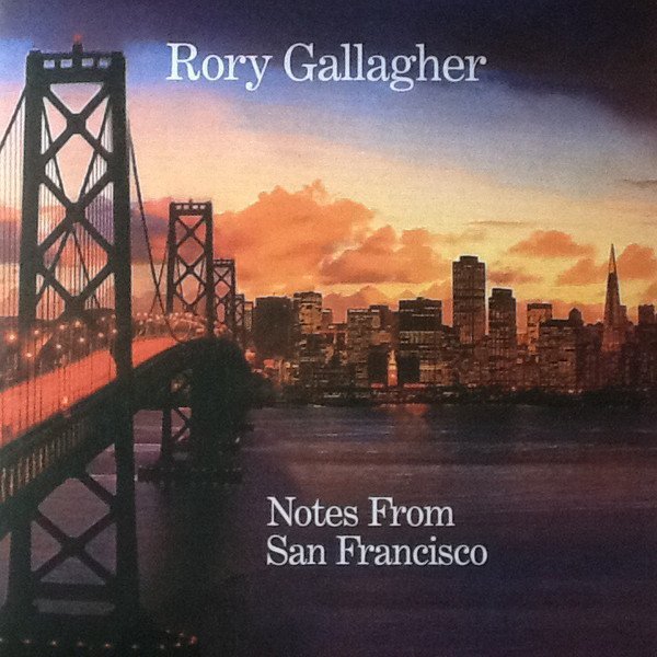 Rory Gallagher  - Notes From San Francisco [2CD] [12/2018] 9cc51b4baf653a2d07cf0a1220b3e1fb