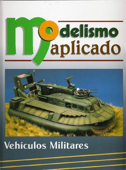 Vehiculos Militares (Modelismo Aplicado)