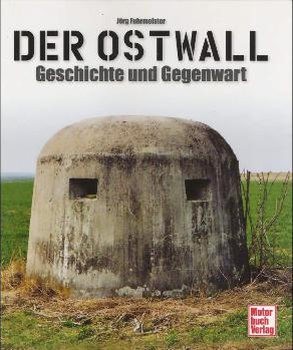 Der Ostwall: Geschichte und Gegenwart