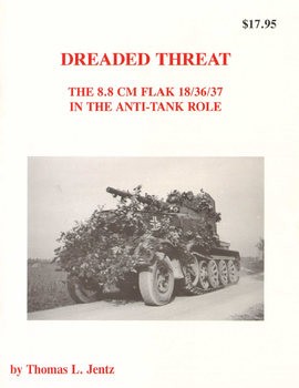 Dreaded Threat: The 8.8 cm Flak 18/36/37 in the Anti-Tank Role
