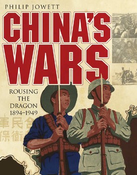 Chinas Wars: Rousing the Dragon 1894-1949 (Osprey General Military