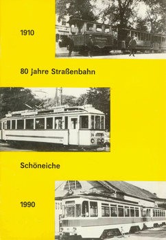 80 Jahre Strassenbahn Schoneiche 1910-1990