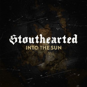 Stouthearted - Into The Sun [Single] (2018)