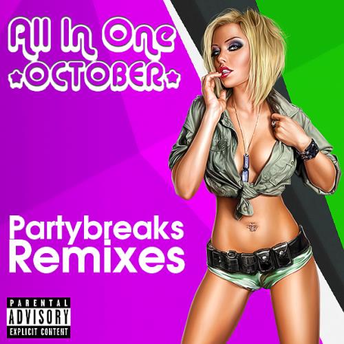 Partybreaks and Remixes - All In One October 003 (2018)
