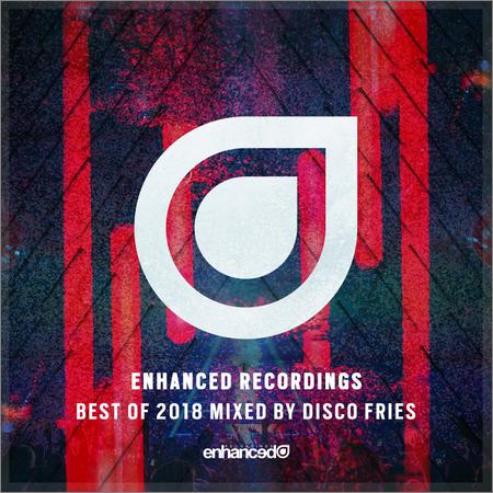 VA - Enhanced Recordings Best Of 2018 (Mixed By Disco Fries) (2018)