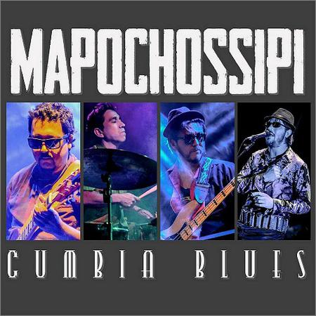 Mapochossipi - Cumbia Blues (2018)