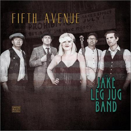 The Jake Leg Jug Band - Fifth Avenue (2018)