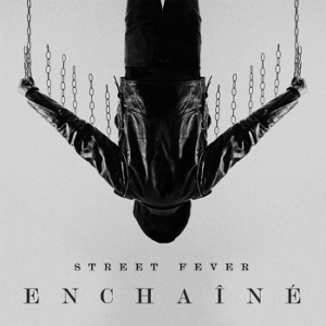 Street Fever - Enchaine (2018) [EP]