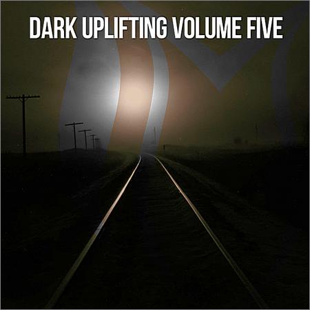 VA - Dark Uplifting Vol.5 (2019)