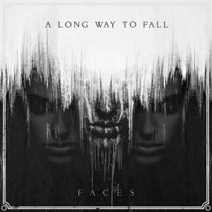 A Long Way To Fall - Faces (2019)