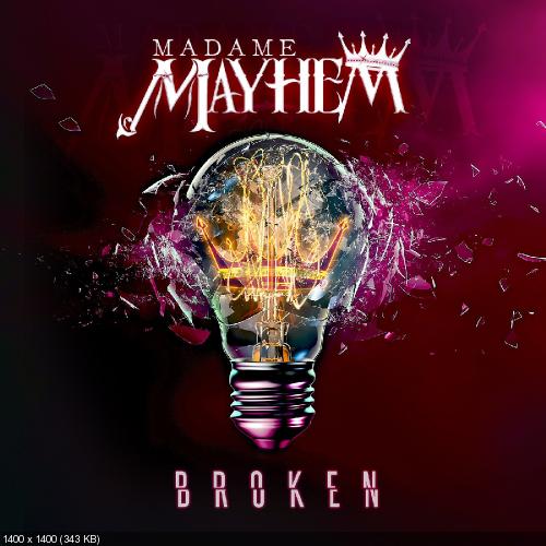 Madame Mayhem - Broken (Single) (2019)